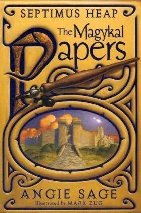 Septimus Heap: The Magykal Papers by Angie Sage