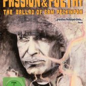 Passion & Poetry – The Ballad of Sam Peckinpah 2-Disc Special Slipcase Edition