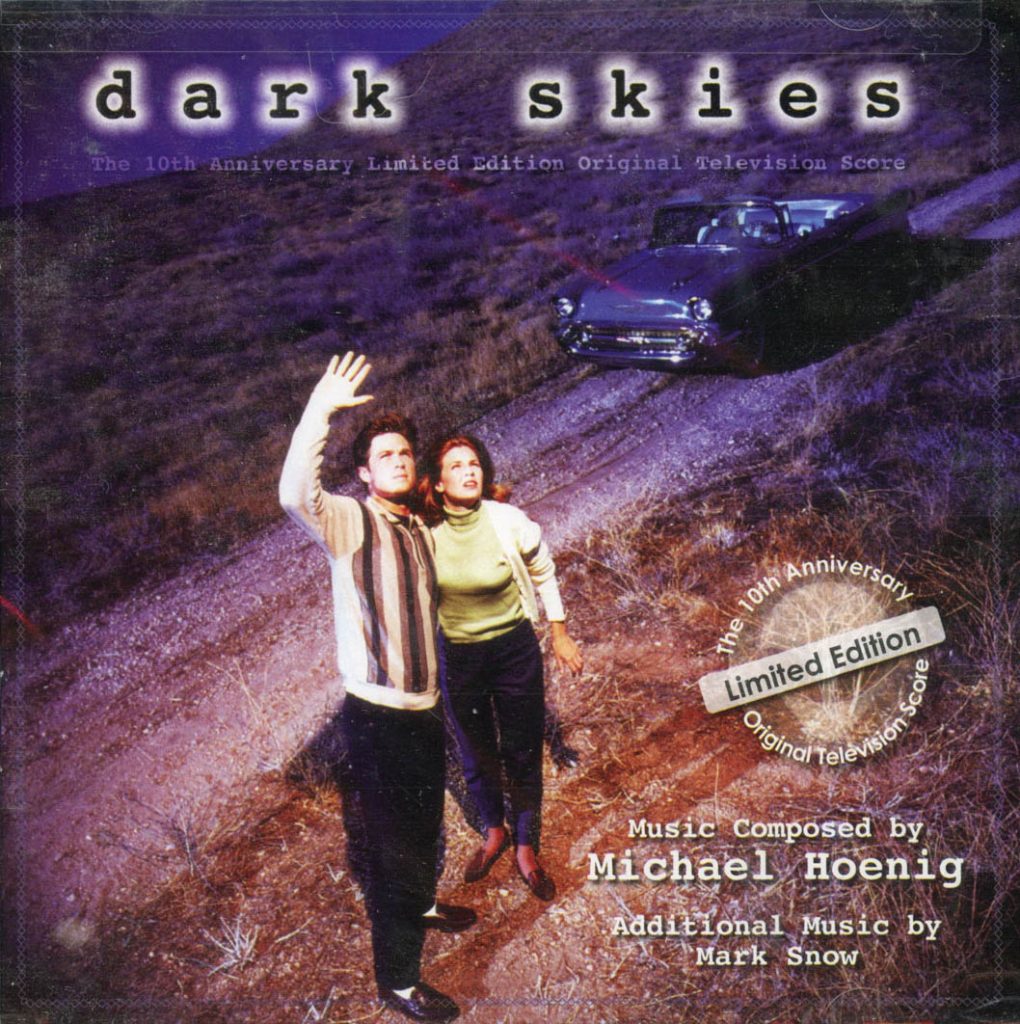 Dark Skies Soundtrack – 10th Anniversary Limited Edition Original Television Score by Michael Hoenig & Mark Snow