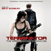 Terminator: The Sarah Connor Chronicles Original Television Soundtrack Music by Bear McCreary