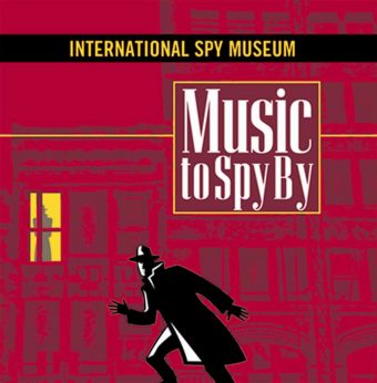 Music to Spy By: Themes from Mission: Impossible, Man From U.N.C.L.E., The Avengers + More