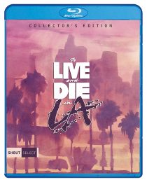 To Live and Die in LA Shout Factory Select Collector’s Edition