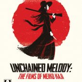 Unchained Melody: The Films Of Meiko Kaji