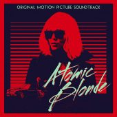 Atomic Blonde Original Motion Picture Soundtrack