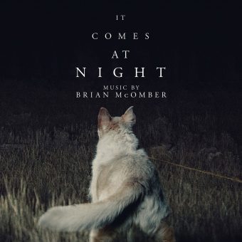 It Comes At Night Original Soundtrack Music Composed by Brian McOmber