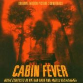Cabin Fever – Original Motion Picture Soundtrack, Music Composed by Nathan Barr and Angelo Badalamenti