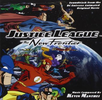 Justice League: The New Frontier Soundtrack from the DC Universe Animated Original Movie