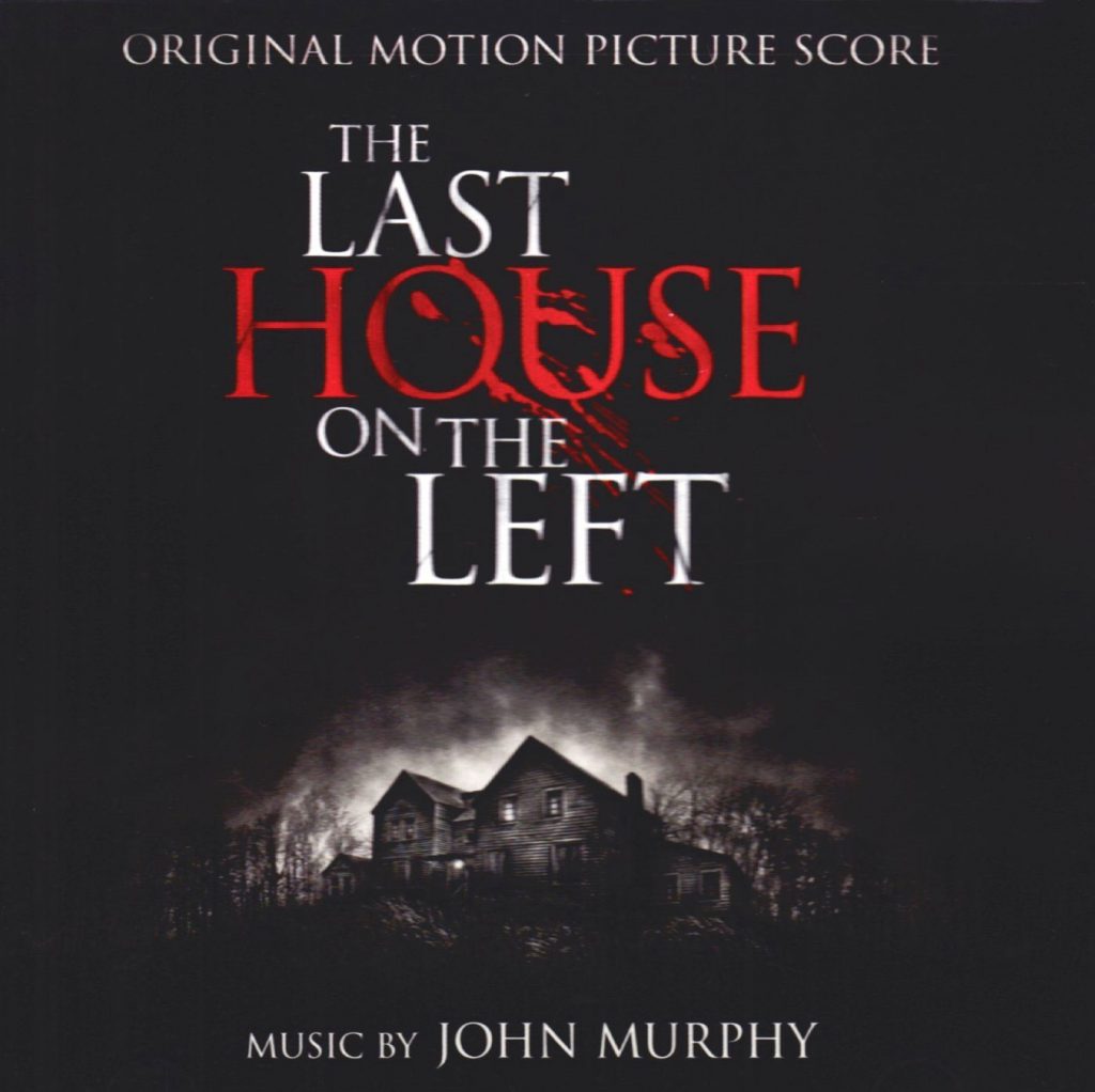 The Last House on the Left – Original Motion Picture Score Music by John Murphy