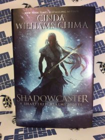 Shadowcaster: A Shattered Realms Novel – Cinda Williams Chima (Hardcover)