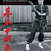 Bruce Lee’s Chinese Gung Fu: The Philosophical Art of Self-Defense – Revised and Updated