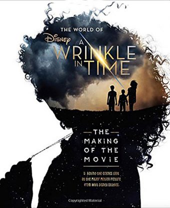 The World of A Wrinkle in Time: The Making of the Movie Hardcover Edition