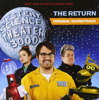 MST3K Mystery Science Theater 3000: The Return – Original Soundtrack