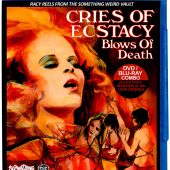 Cries of Ecstasy, Blows of Death / Invasion of the Love Drones Blu-ray + DVD Combo Set