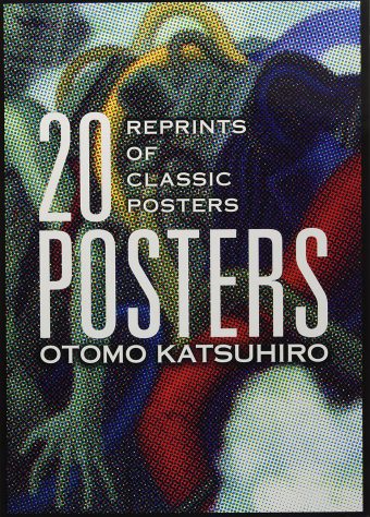 Otomo Katsuhiro: 20 Posters – Reprints of Classic Posters Oversize Format Edition