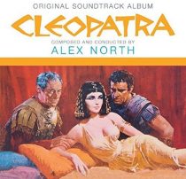 Cleopatra Original Soundtrack Album Composed and Conducted by Alex North