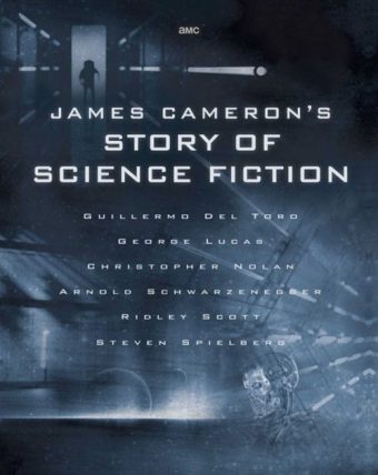 James Cameron’s Story of Science Fiction Hardcover Edition