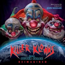 Killer Klowns From Outer Space: Reimagined – Music From the Film Composed by John Massari