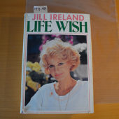Life Wish by Jill Ireland 1st Edition Hardcover (1987)