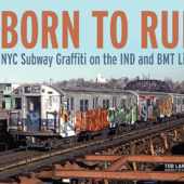 Born to Run: NYC Subway Graffiti on the IND and BMT Lines (2018)