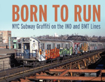 Born to Run: NYC Subway Graffiti on the IND and BMT Lines (2018)