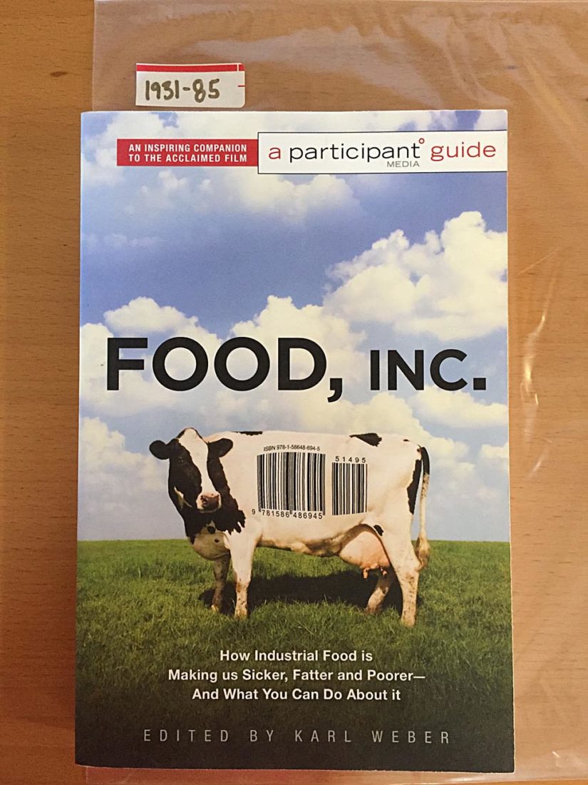 Food Inc.: How Industrial Food is Making Us Sicker, Fatter and Poorer – And What We Can Do About It