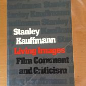 Living Images: Film Comment and Criticism 1st edition (1975)