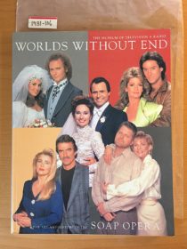 Worlds Without End: The Art and History of the Soap Opera (1997)