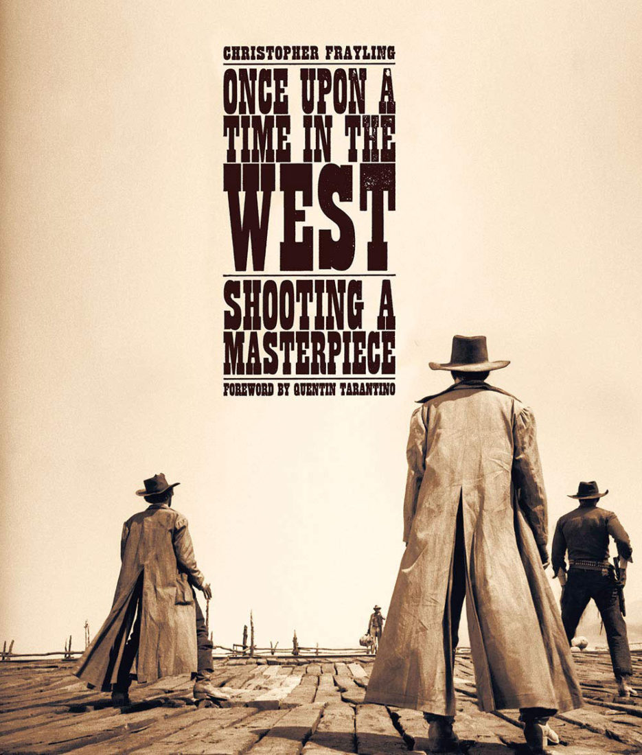 Once Upon A Time in the West: Shooting a Masterpiece Hardcover Edition (2019)