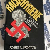 Racial Hygiene: Medicine Under the Nazis Hardcover Edition by Robert Proctor (1988) [84031]