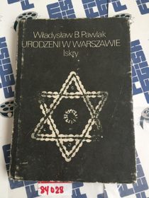 Urodzeni W Warszawie by Wladyslaw B Pawlak