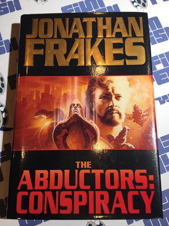 The Abductors: Conspiracy Hardcover Edition (1996) Jonathan Frakes