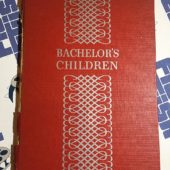 Bachelor’s Children: A Synopsis of the Radio Program Hardcover Edition (1939)
