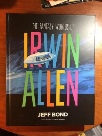 The Fantasy Worlds of Irwin Allen Hardcover Limited Signed Edition author Jeff Bond and Lost In Space co-star Bill Mumy