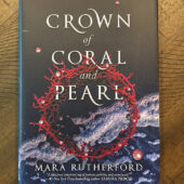 Crown of Coral and Pearl Hardcover Edition by Mara Rutherford (2019) [J64]