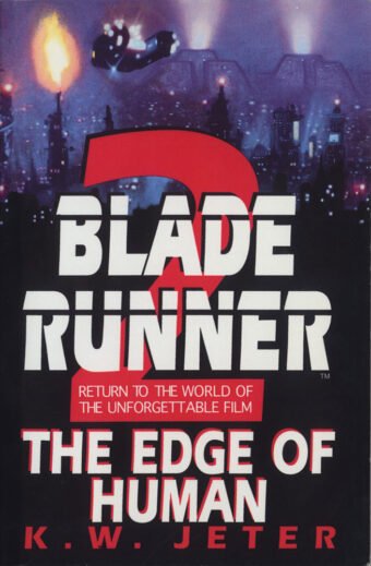 Blade Runner, Book 2: The Edge of Human Paperback Edition (2000)