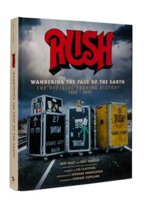 Rush: Wandering the Face of the Earth – The Official Touring History Hardcover Edition