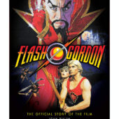 Flash Gordon: The Official Story of the Film Hardcover Edition