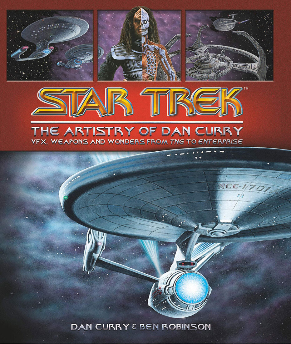 Star Trek: The Artistry of Dan Curry Hardcover Edition