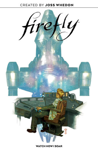 Firefly Original Graphic Novel: Watch How I Soar Hardcover Edition