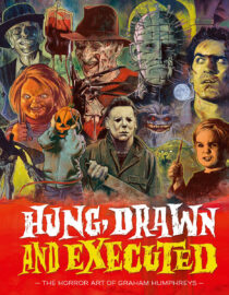 Hung, Drawn and Executed: The Horror Art of Graham Humphreys Hardcover Edition (2020)