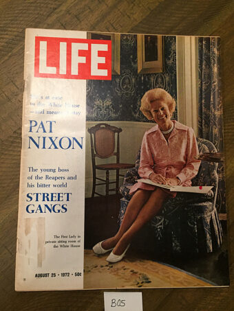 Life Magazine (August 25, 1972) First Lady Pat Nixon, The Reapers, Street Gangs [B05]