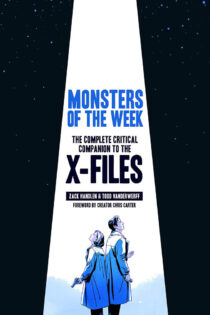 Monsters of the Week: The Complete Critical Companion to The X-Files Hardcover Edition