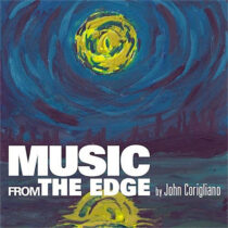 Music from the Edge (Previously Unreleased Soundtrack Score) by John Corigliano CD Edition