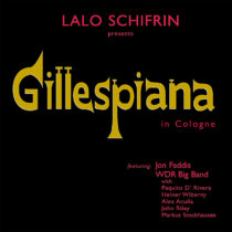 Gillespiana in Cologne Composed by Lalo Schifrin, Featuring Jon Faddis, Paquito D’ Rivera