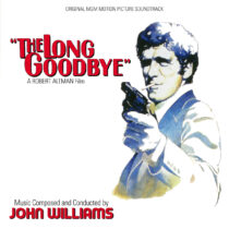 The Long Goodbye Original MGM Motion Picture Soundtrack CD Edition Featuring John Williams and Dave Grusin
