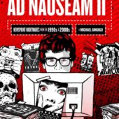 Ad Nauseam II: Newsprint Nightmares from the 1990s and 2000s Hardcover Edition