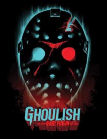 Ghoulish: The Art of Gary Pullin Hardcover Edition