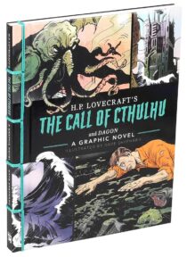 H.P. Lovecraft’s The Call of Cthulhu and Dagon: A Graphic Novel Hardcover