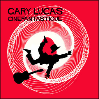 Cinefantastique Select Soundtrack Music by Gary Lucas (Casino Royale, Vertigo, Psycho, South Pacific + More) CD Edition