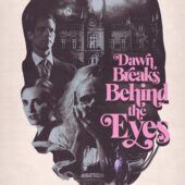 Dawn Breaks Behind the Eyes movie poster